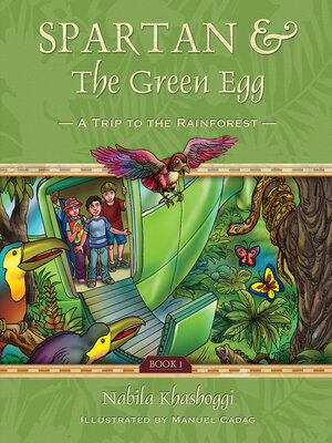 cover image of Spartan and the Green Egg, Book 1: a Trip to the Rainforest